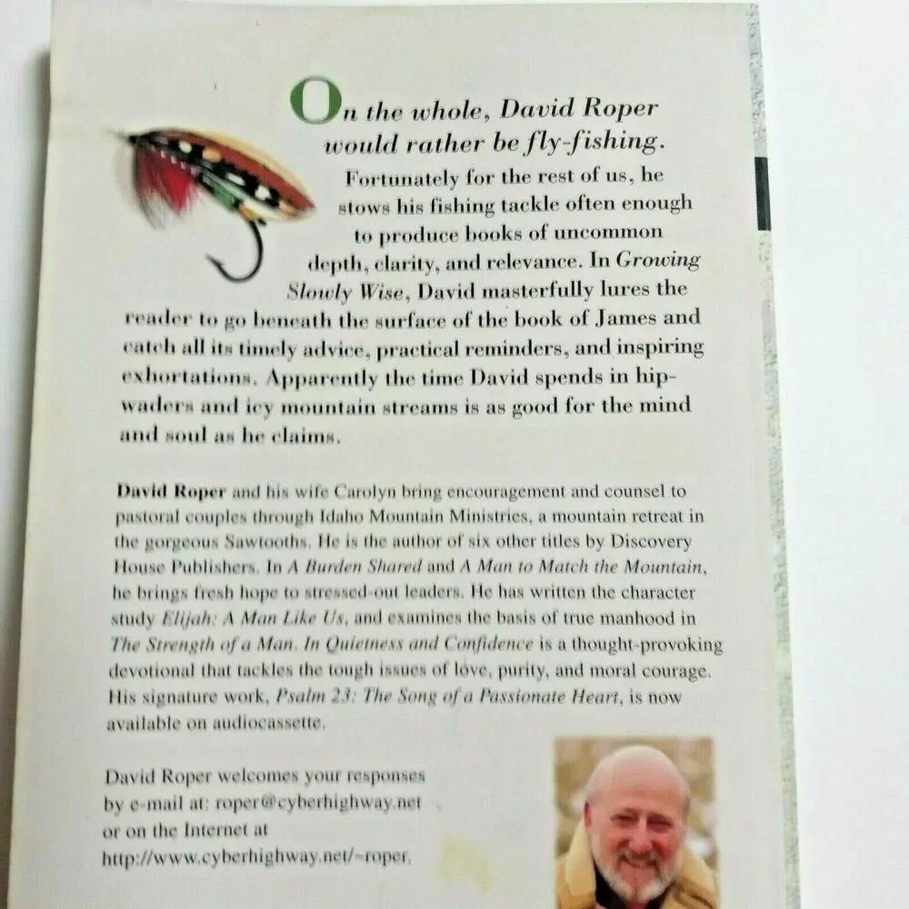 Growing Slowly Wise : Building a Faith That Works 2000 Book on Wisdom D. Roper